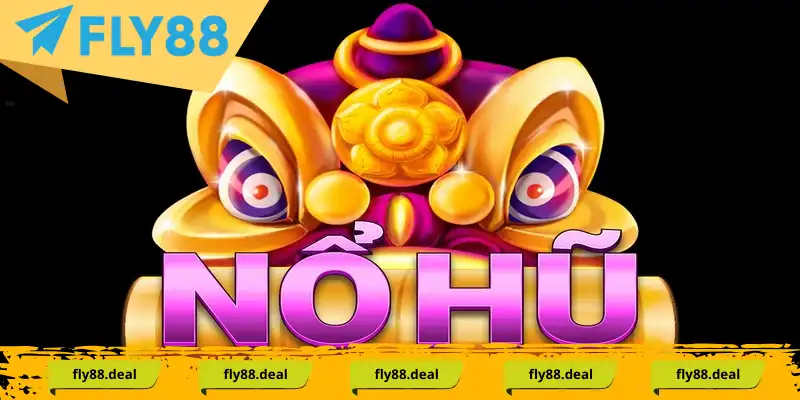 Tổng hợp các siêu phẩm nổ hũ siêu hấp dẫn Tổng hợp các siêu phẩm nổ hũ siêu hấp dẫn